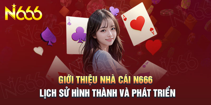 Giới thiệu về nhà cái uy tín N666